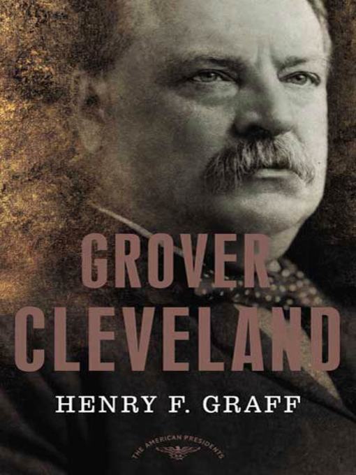 Title details for Grover Cleveland by Henry F. Graff - Wait list